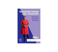 Harnessing Digital Technology and Data for Nursing Practice (Evolve Student Resource)