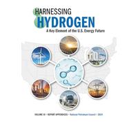 Harnessing Hydrogen - a Key Element of the U.S. Energy Future: Volume III - Report Appendices