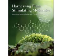 Harnessing Plant Stimulating Molecules : Innovations in Stress Biology and Crop Resilience