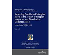 Harnessing Tangible and Intangible Assets in the context of European Integration and Globalization: Challenges ahead: Proceedings of ESPERA 2019: 1