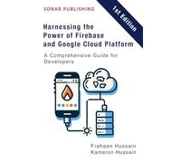 Harnessing the Power of Firebase and Google Cloud Platform: A Comprehensive Guide for Developers