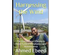 Harnessing the Wind: The Homeowner's Guide to Wind Turbine Installation and Maintenance