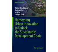 Harnessing Urban Innovation to Unlock the Sustainable Development Goals (Urban Sustainability)