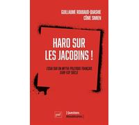 Haro sur les Jacobins !: Essai sur un mythe politique français (XVIIIe-XXIe siècle)