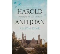Harold and Joan: Life Before We Got Modern: Wartime and other Memories of a Cotswold Village before we got Modern