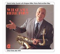 Harold Ashby Quartet - What Am I Here For?
