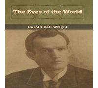 Harold Bell Wright The Eyes of the World Hardcover Book Harold Bell Wright Multicolor