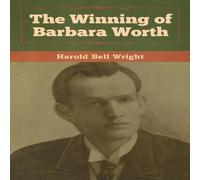 Harold Bell Wright The Winning of Barbara Worth Book - Paperback Harold Bell Wright Multicolor