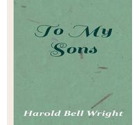 Harold Bell Wright To My Sons Paperback Book Harold Bell Wright Multicolor