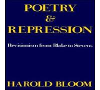 Harold Bloom Poetry & Repression: Revisionism from Blake to Stevens Paperback Harold Bloom Multicolor