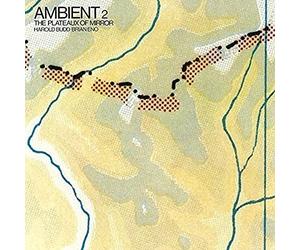 HAROLD BUDD - Ambient 2 / the Plateaux of Mirror