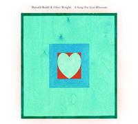 Harold Budd/Clive Wright - A Song for Lost Blossoms
