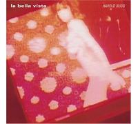 Harold Budd - La Bella Vista