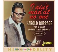 Harold Burrage - I Ain't Mad at No One - The Almost Complete Recordings 1950-1962