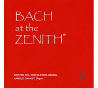 Harold Chaney - Bach at the Zenith -- Clavieruebung, Part III