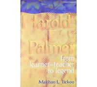 Harold E. Palmer: From Learner-Teacher to Legend
