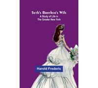 Harold Frederic Seth's Brother's Wife: A Study of Life in the Greater New York Harold Frederic Multicolor