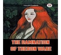 Harold Frederic THE DAMNATION OF THERON WARE Paperback Book Harold Frederic Multicolor