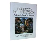 Harold Hitchcock: A Romantic Symbol in Surrealism