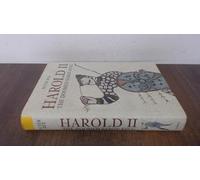 Harold II: The Doomed Saxon King: The Last Saxon King