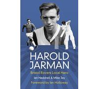 Harold Jarman: Bristol Rovers Local Hero