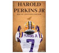 Harold Perkins Jr: Rise of a Defensive Phenom (Next Legends: The Rise of a New Sports Era)
