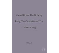 Harold Pinter: The Birthday Party, The Caretaker and The Homecoming (Casebooks Series)