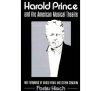 Harold Prince and the American Musical Theater (Directors in Perspective)