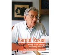 Harold Rosen: Writings on life, language and learning, 1958-2008