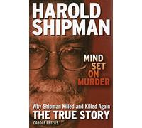 Harold Shipman Mind Set On Murder