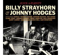 Harold Shorty Baker - Juice A-Plenty. Billy Strayhorn & Johnny Hodges. Johnny Hodges, Soloist. Billy Strayhorn and Orchestra + Billy Strayhorn!!! Live!!! by Harold Shorty Baker