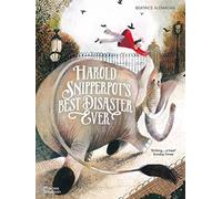 Harold Snipperpot’s Best Disaster Ever