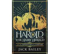 Harold the Hairy Herald and the Adventure of a Lifetime