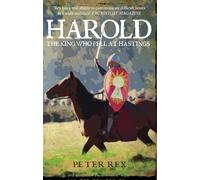 Harold: The King Who Fell at Hastings