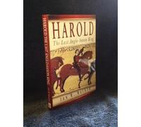 Harold: The Last Anglo-Saxon King