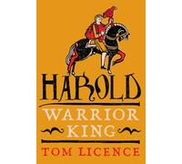 Harold: Warrior King (The English Monarchs Series)