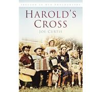 Harold's Cross: In Old Photographs: Ireland in Old Photographs