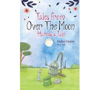 Harold's Tale: Tales From Over The Moon (2)