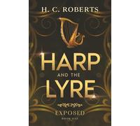 Harp and the Lyre: Exposed