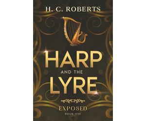 Harp and the Lyre: Exposed
