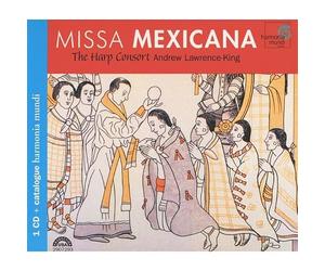 Harp Consort - Missa Mexicana (Lawrence-King, The Harp Consort)