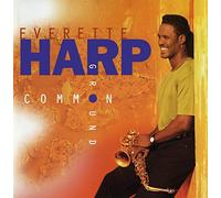 Harp Everette - Common Ground