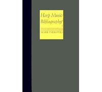 Harp Music Bibliography: Compositions for Solo Harp and Harp Ensemble