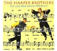 Harper Brothers - You Can Hide Inside the Music