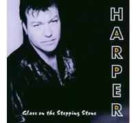 Harper - Glass on the Stepping Stone