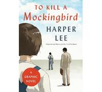 To Kill a Mockingbird: A Graphic Novel - Hardback NEW Lee, Harper 30/10/2018