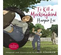 Harper Lee To Kill a Mockingbird : The stunning graphic novel adaptation Harper Lee Multicolor