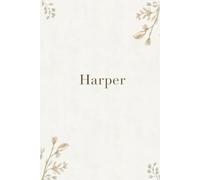 Harper Notebook - Personalized Notebook for Harper, Unique Gift for Her, 6x9 120 Pages