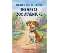 Harper the Detective - The Great Zoo Adventure