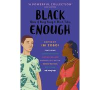 HarperCollins Childr - Black Enough Stories of Being Young Black i - C245z